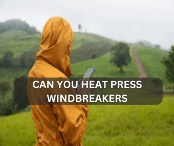 Can You Heat Press Windbreakers