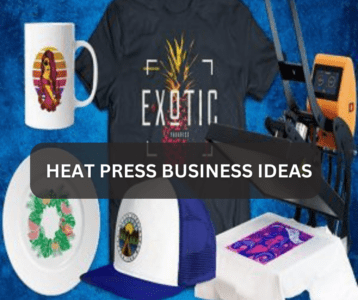 Heat Press Business Ideas