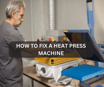 How to Fix a Heat Press Machine