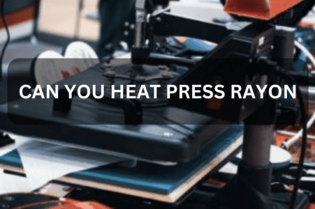 Can You Heat Press Rayon