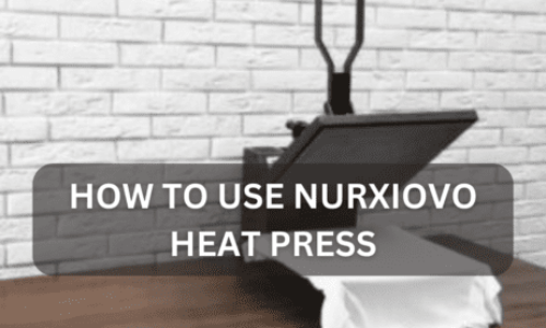 How To Use Nurxiovo Heat Press