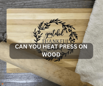 Can You Heat Press On Wood