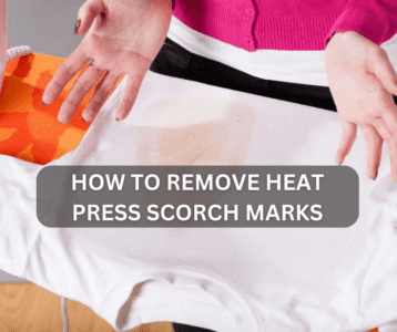 How To Remove Heat Press Scorch Marks