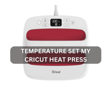 What Temperature Do I Set My Cricut Heat Press