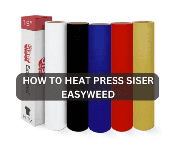 How to heat press Siser EasyWeed