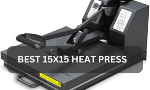 Best 15×15 Heat Press