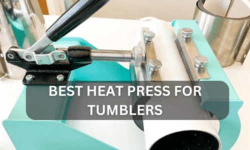 Best Heat Press for Tumblers